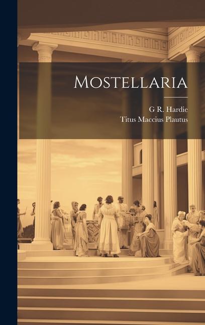 Knjiga Mostellaria G. R. Hardie