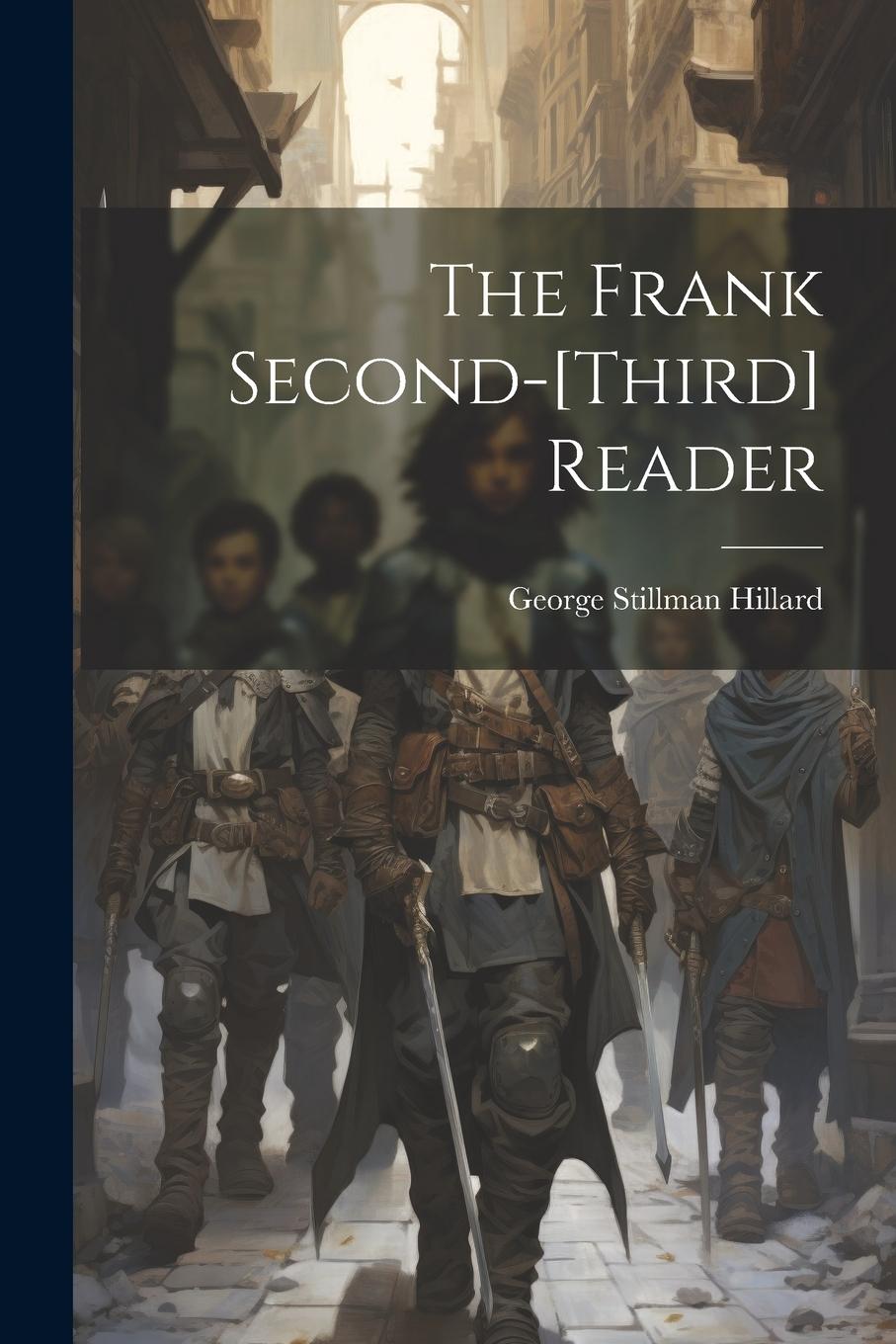 Knjiga The Frank Second-[third] Reader George Stillman Hillard