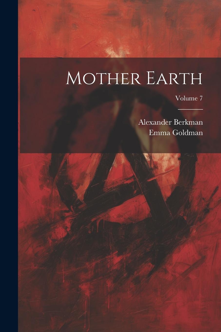 Knjiga Mother Earth; Volume 7 Emma Goldman