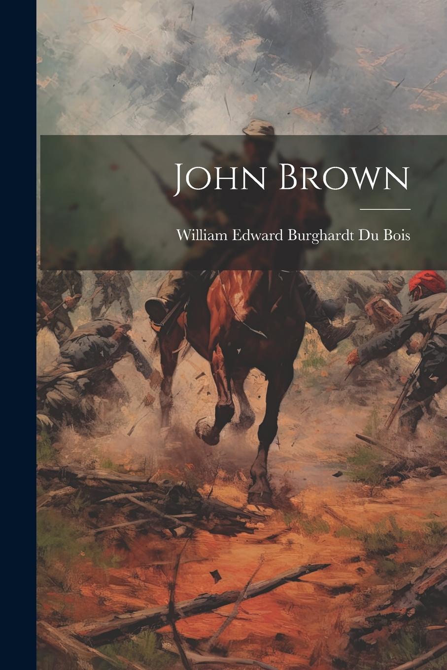 Knjiga John Brown William Edward Burghardt Du Bois