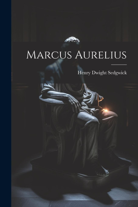 Knjiga Marcus Aurelius Henry Dwight Sedgwick