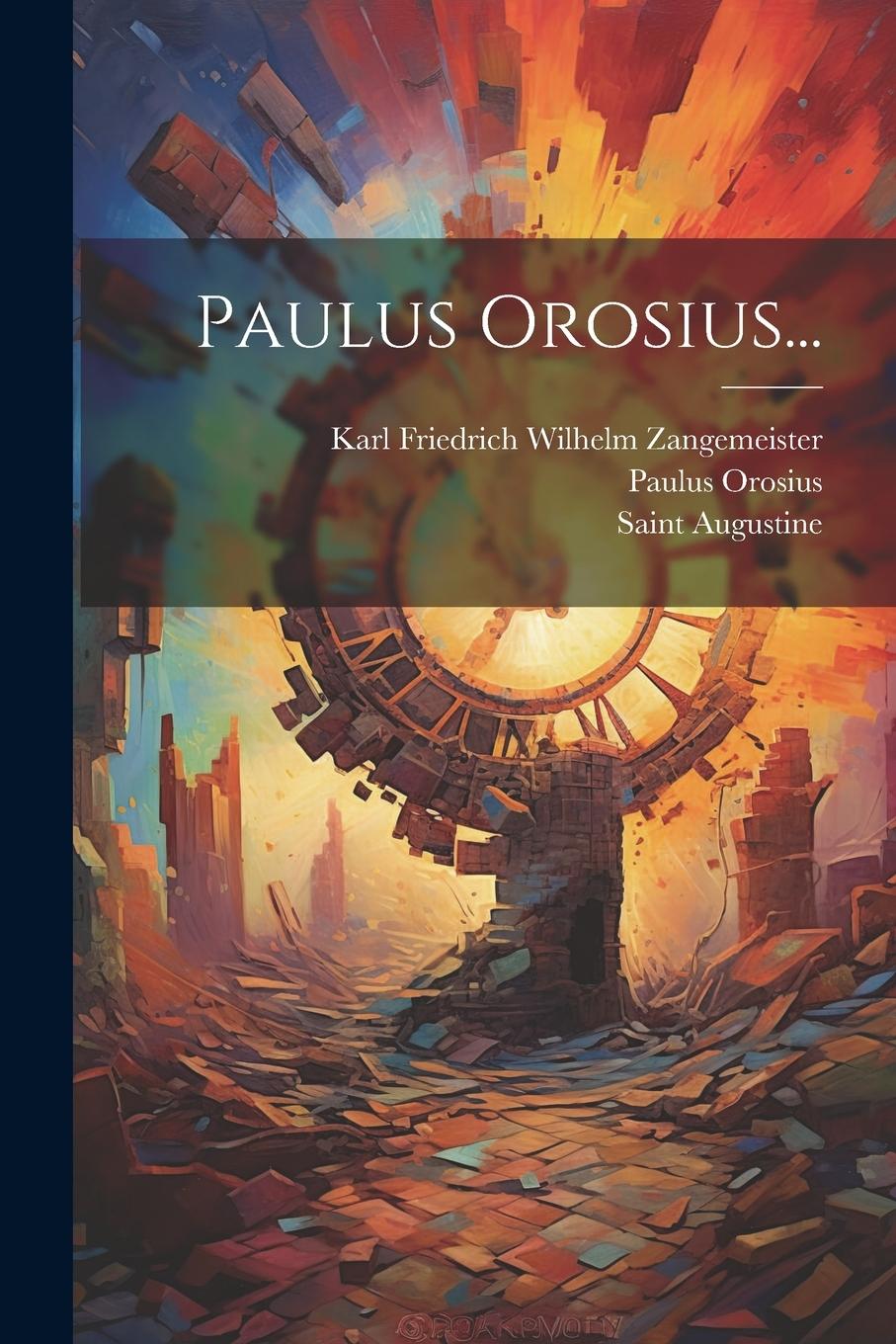Buch Paulus Orosius... Saint Augustine (Bishop of Hippo