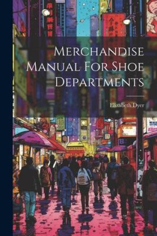 Książka Merchandise Manual For Shoe Departments Elizabeth Dyer