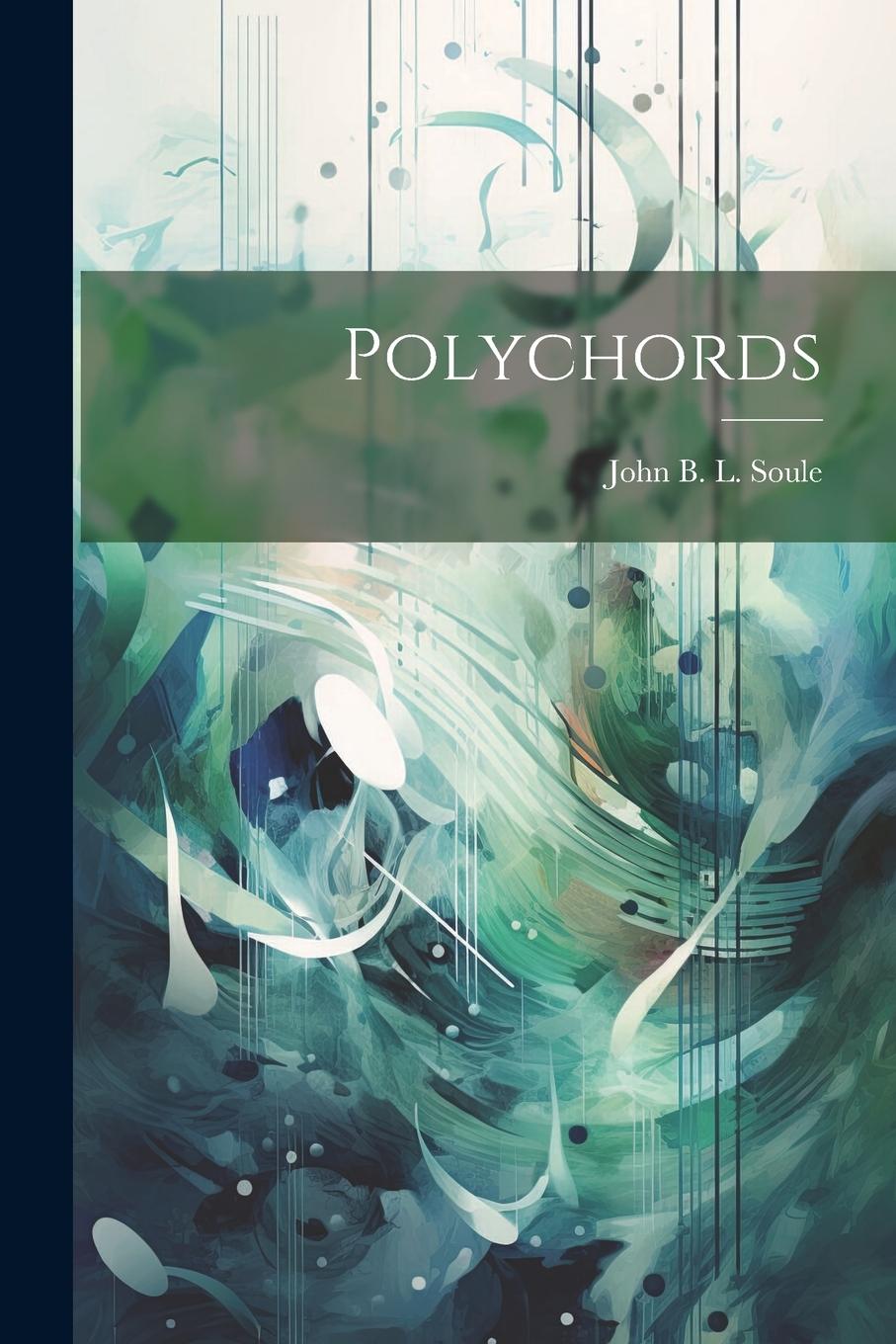 Carte Polychords John B. L. Soule