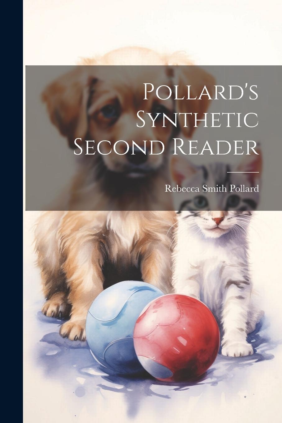 Knjiga Pollard's Synthetic Second Reader Rebecca Smith Pollard