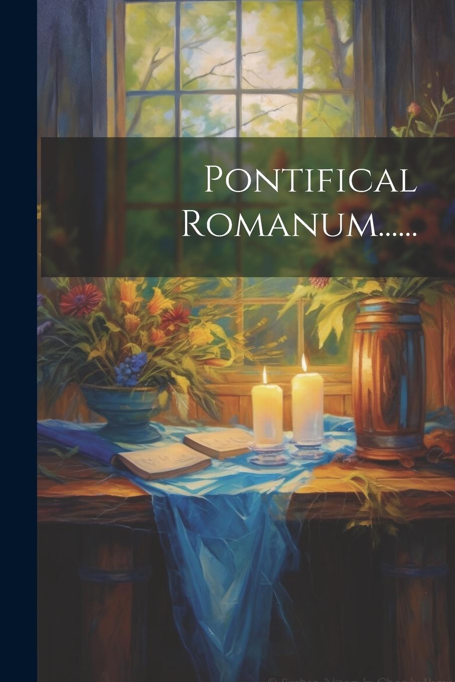 Knjiga Pontifical Romanum...... Anonymous