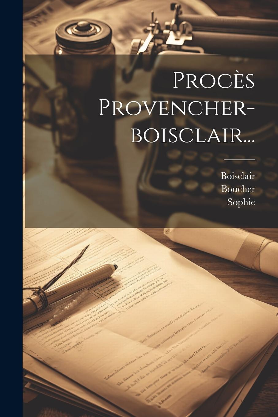 Knjiga Proc?s Provencher-boisclair... Anonymous