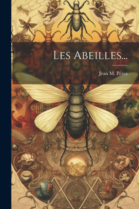 Knjiga Les Abeilles... Jean M. Pérez