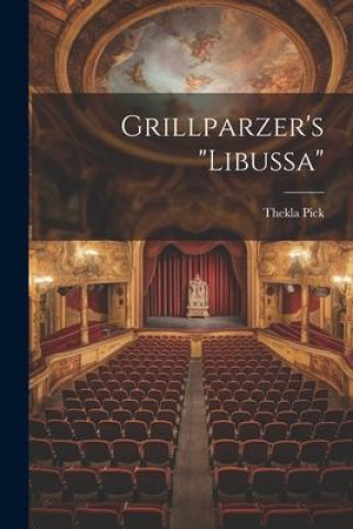 Knjiga Grillparzer's "libussa" Thekla Pick