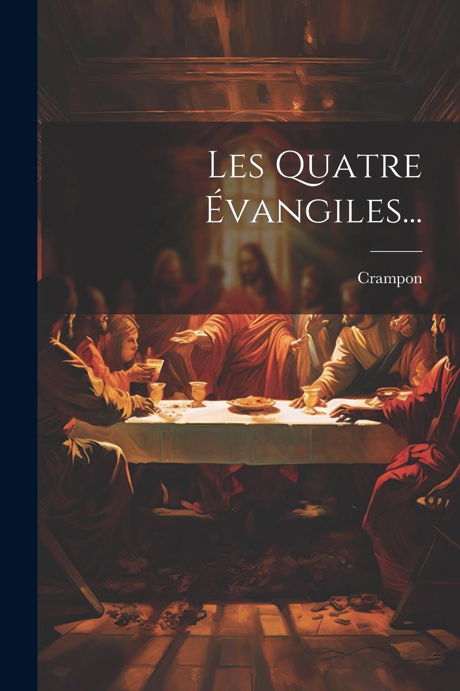 Livro Les Quatre Évangiles... Crampon