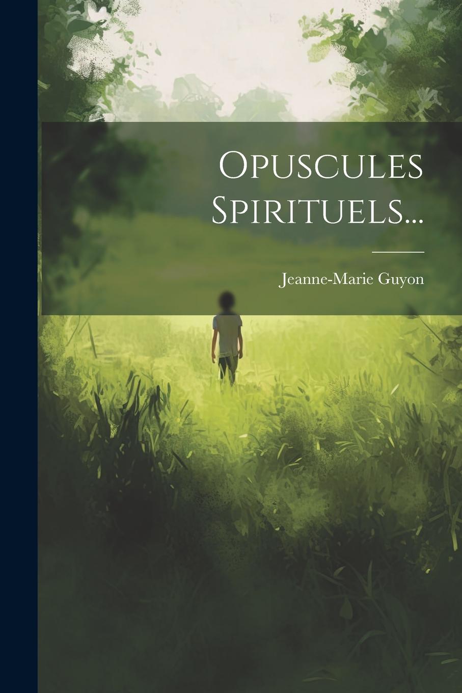 Knjiga Opuscules Spirituels... Jeanne-Marie Guyon