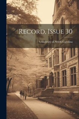 Knjiga Record, Issue 30 University of North Carolina (1793-19...