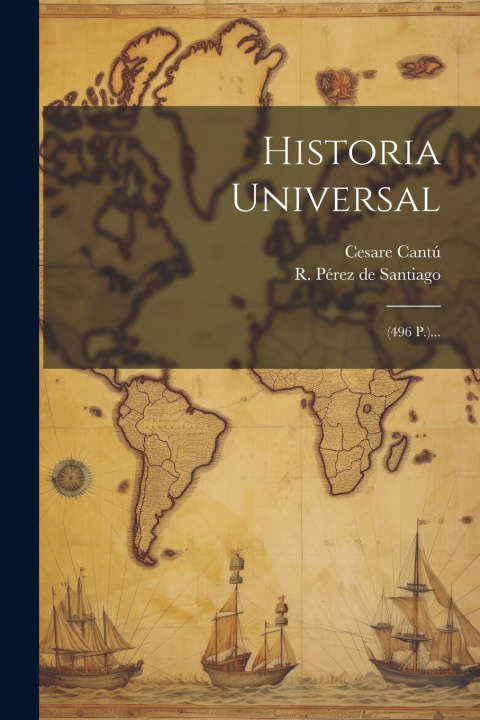 Knjiga Historia Universal: (496 P.)... R Pérez de Santiago