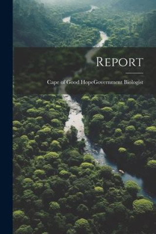 Knjiga Report Cape of Good Hope (South Africa). Gov...