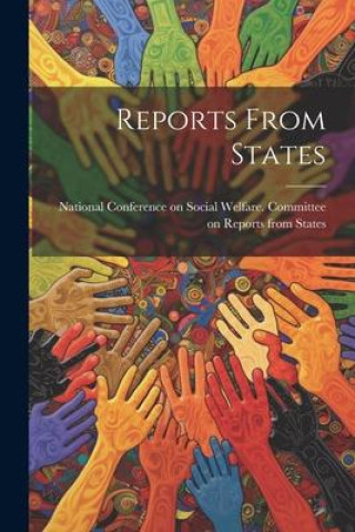 Knjiga Reports From States National Conference on Social Welfare...