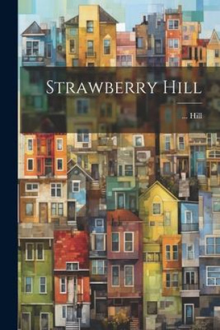 Knjiga Strawberry Hill ... Hill