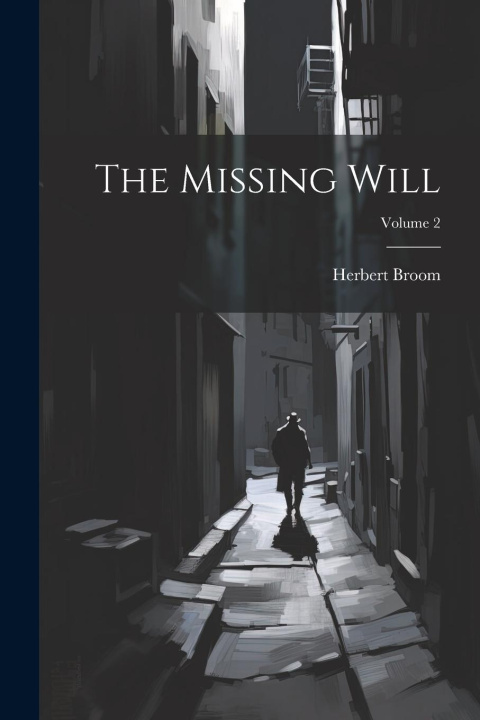 Knjiga The Missing Will; Volume 2 Herbert Broom