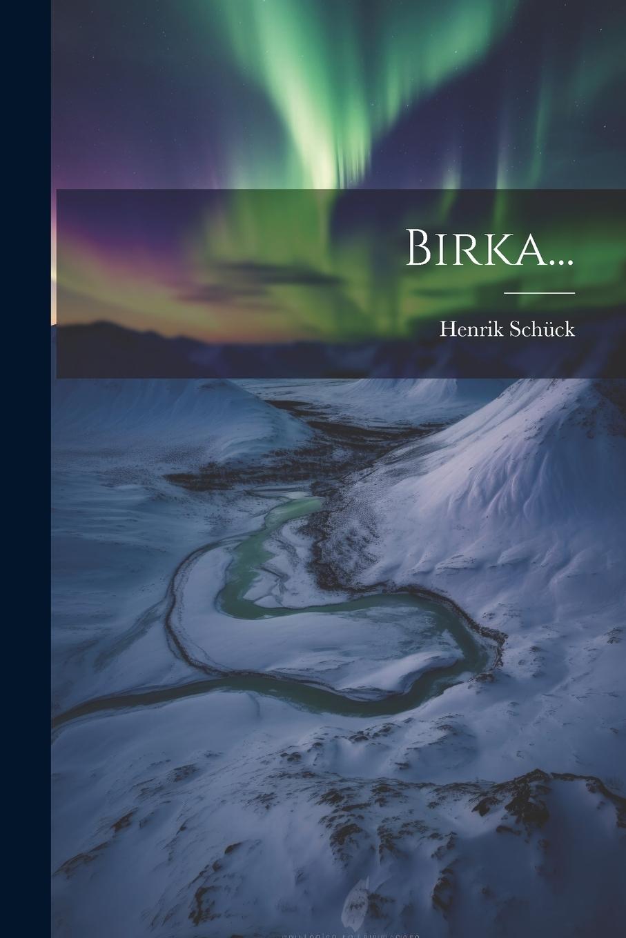 Knjiga Birka... Henrik Schück