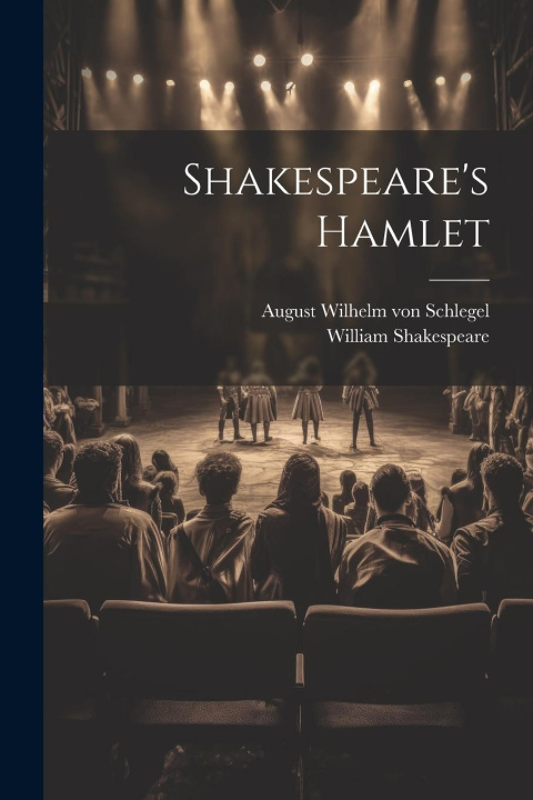 Knjiga Shakespeare's Hamlet August Wilhelm von Schlegel