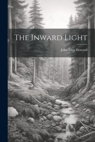 Boek The Inward Light John Eliot Howard