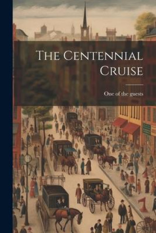 Knjiga The Centennial Cruise One of the guests