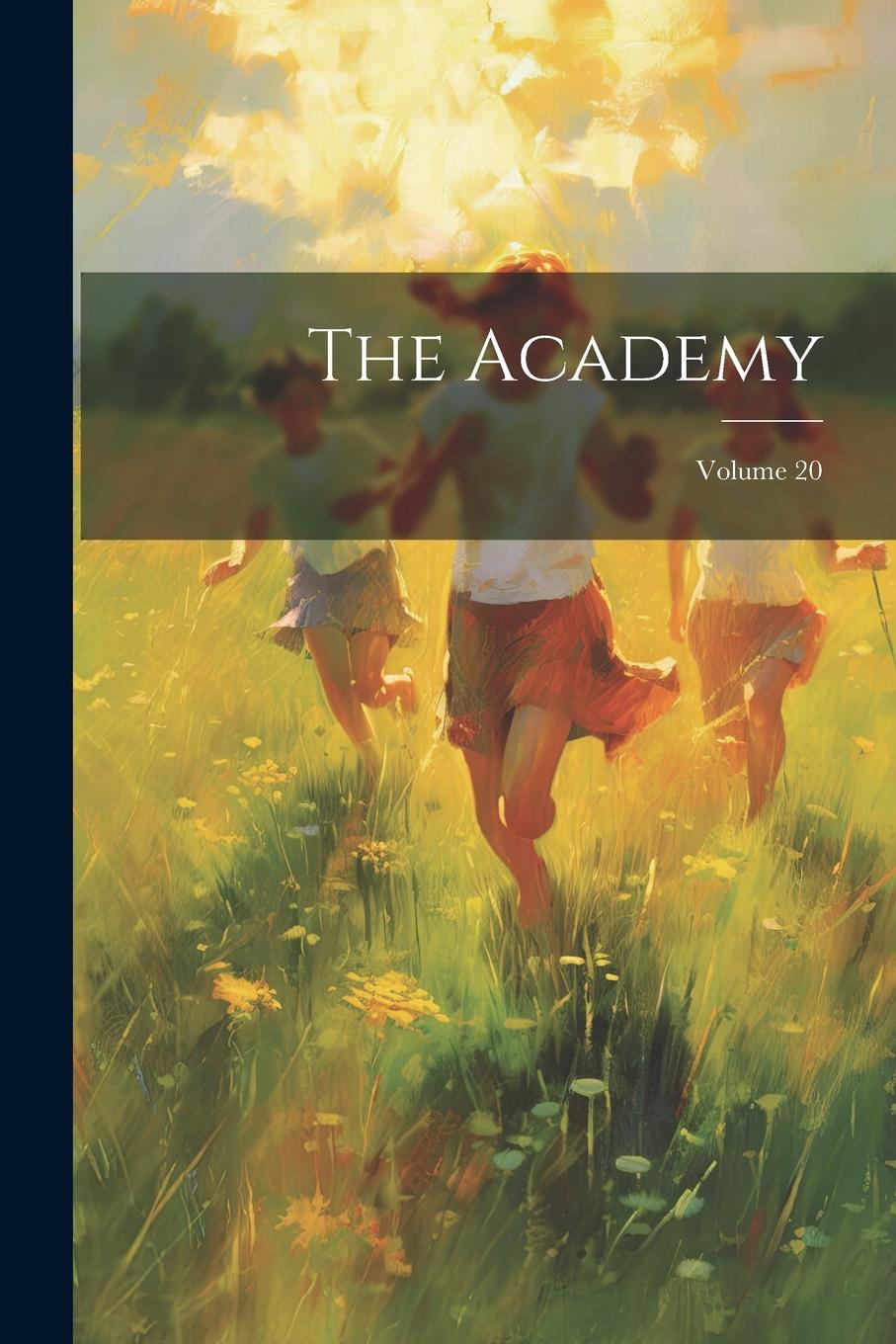 Knjiga The Academy; Volume 20 Anonymous