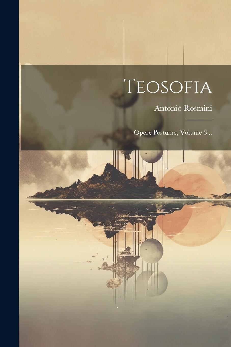 Knjiga Teosofia: Opere Postume, Volume 3... Antonio Rosmini