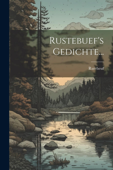 Book Rustebuef's Gedichte... Rutebeuf