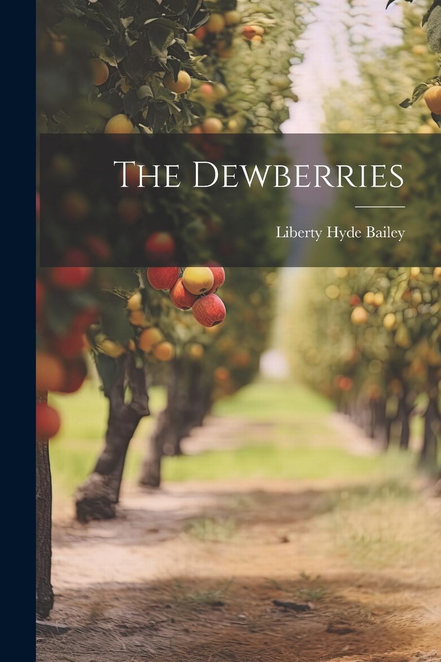 Knjiga The Dewberries Liberty Hyde Bailey