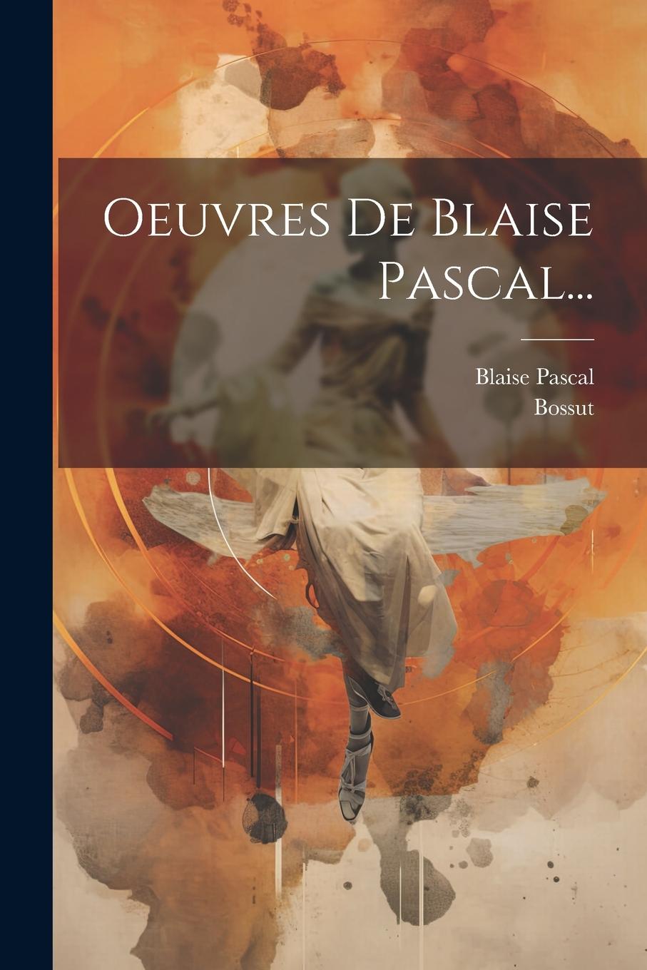 Knjiga Oeuvres De Blaise Pascal... Bossut