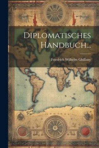 Knjiga Diplomatisches Handbuch... Friedrich Wilhelm Ghillany
