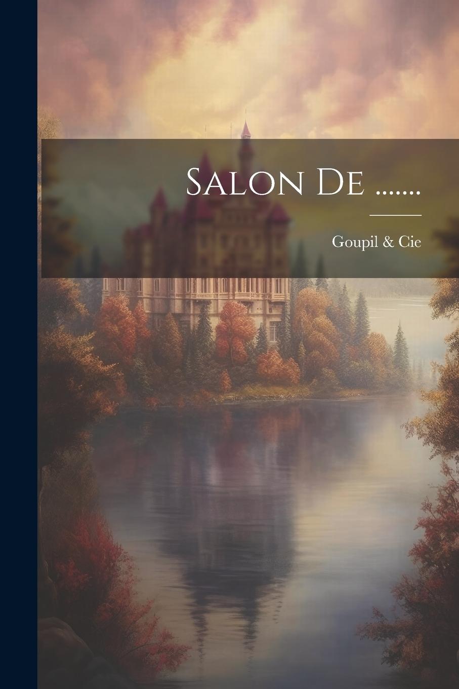 Knjiga Salon De ....... Goupil & Cie