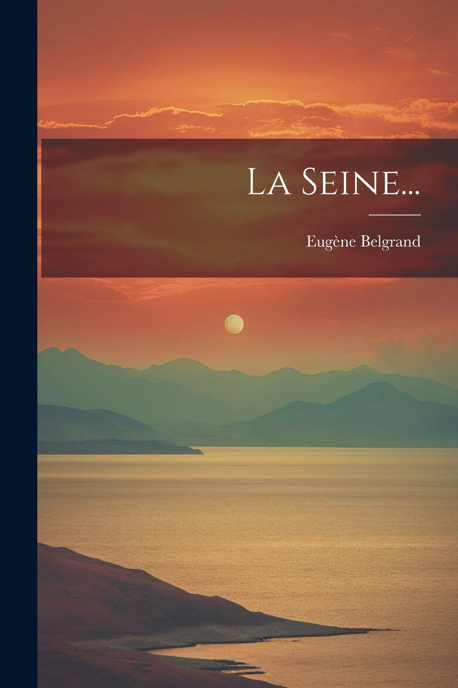 Knjiga La Seine... Eugène Belgrand
