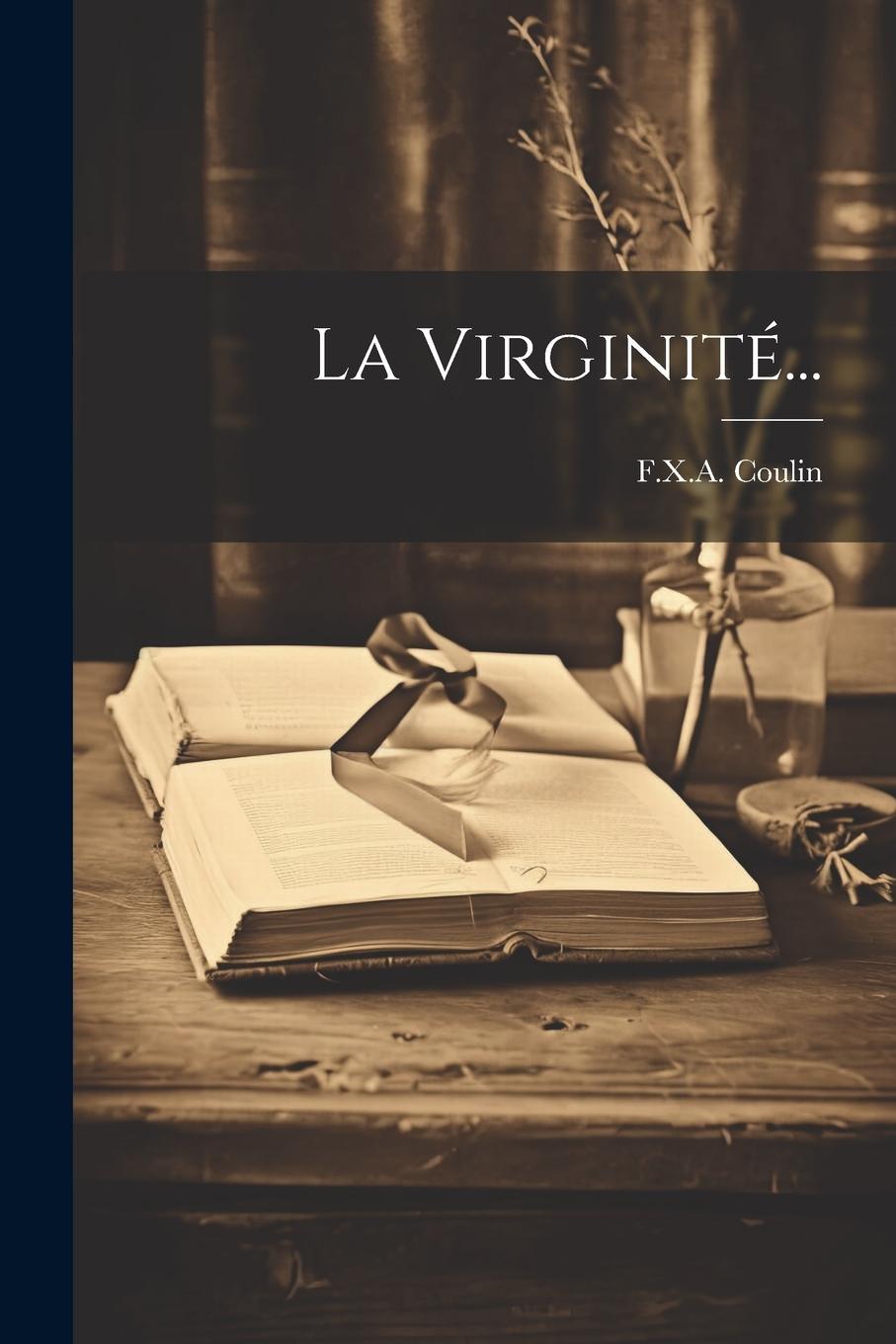 Knjiga La Virginité... F.X.A. Coulin
