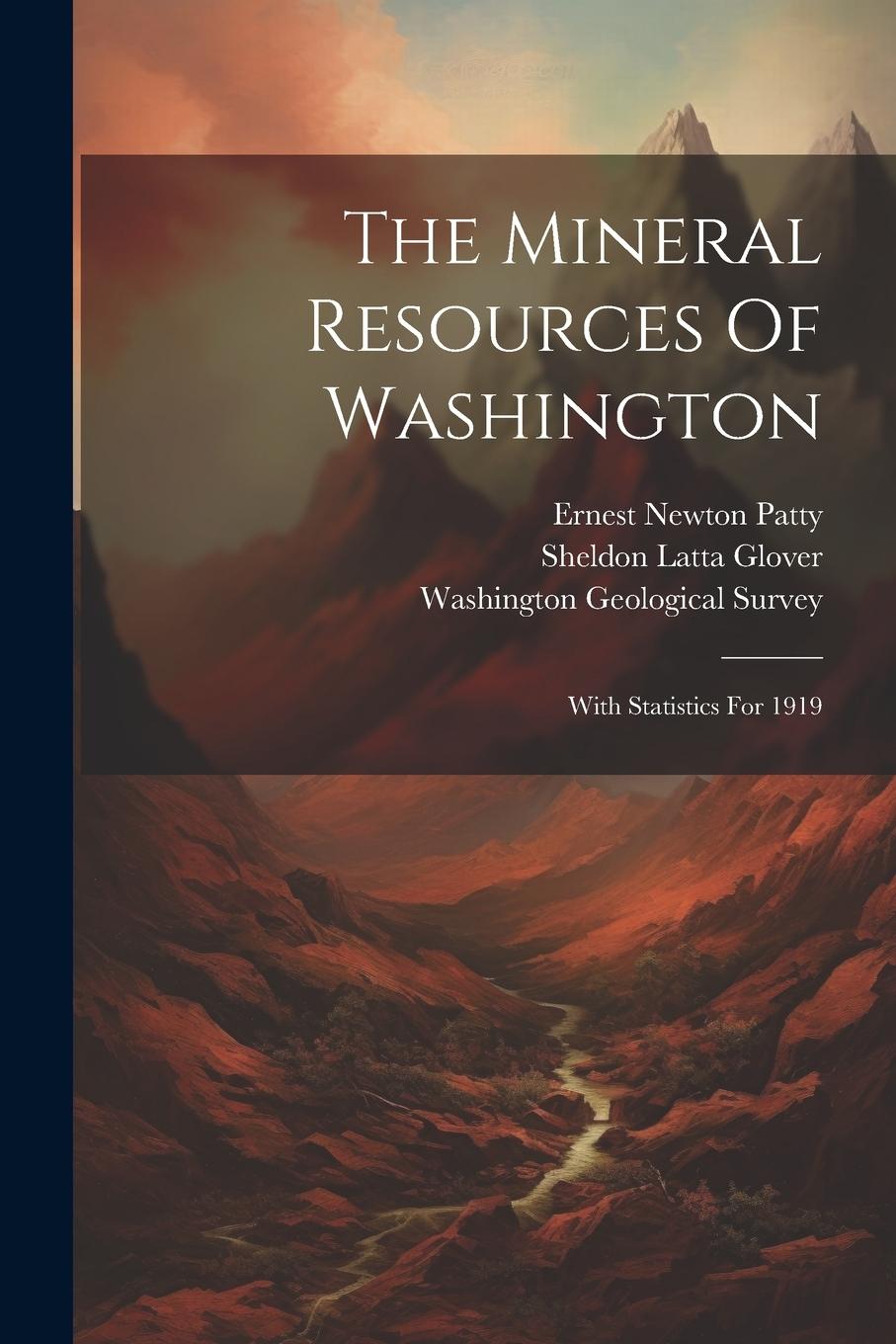 Boek The Mineral Resources Of Washington: With Statistics For 1919 Washington Geological Survey