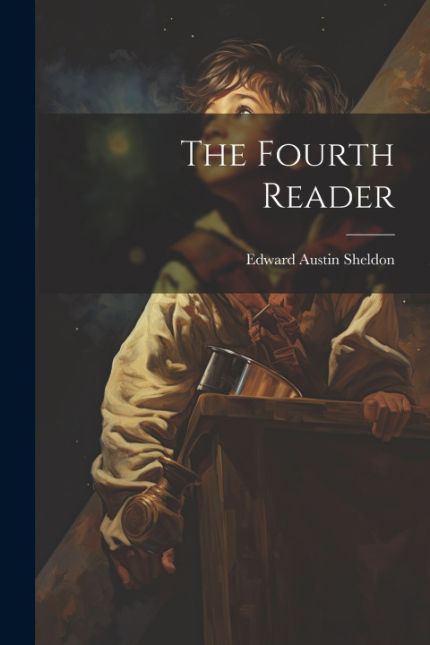 Livro The Fourth Reader Edward Austin Sheldon