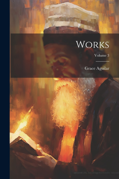 Boek Works; Volume 3 Grace Aguilar