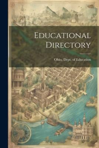 Knjiga Educational Directory Ohio. Dept. of Education
