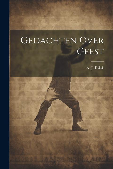 Buch Gedachten Over Geest A. J. Polak