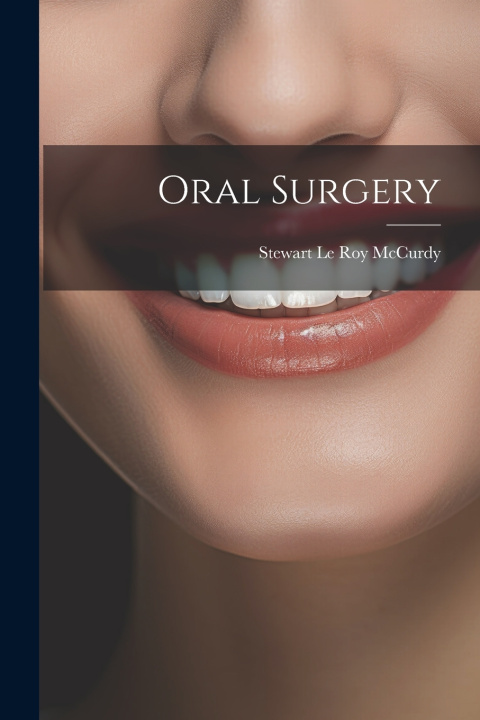 Buch Oral Surgery Stewart Le Roy McCurdy