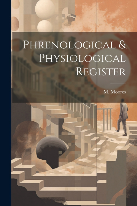Knjiga Phrenological & Physiological Register M. Moores