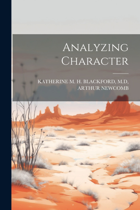 Knjiga Analyzing Character M.D ARTHU... KATHERINE M. H. BLACKFORD