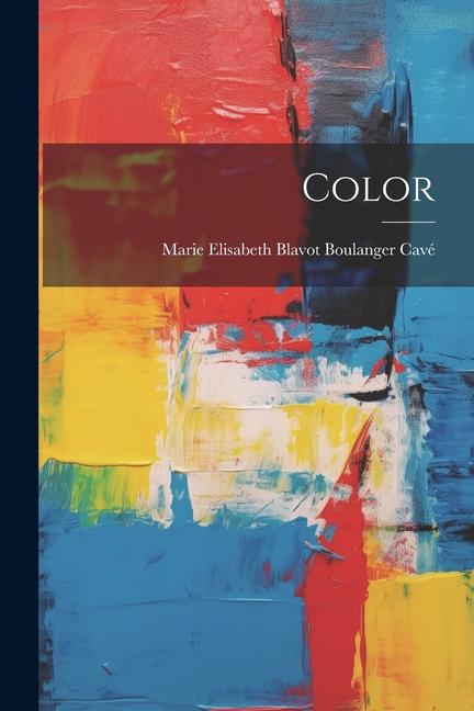 Buch Color Marie Elisabeth Blavot Boulanger Cavé
