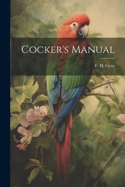 Book Cocker's Manual F. H. Gray