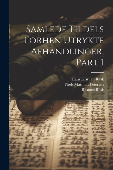 Buch Samlede Tildels Forhen Utrykte Afhandlinger, Part 1 Niels Matthias Petersen