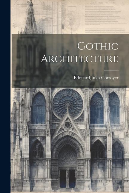 Książka Gothic Architecture Édouard Jules Corroyer