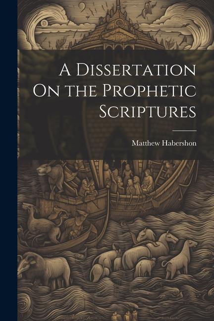 Book A Dissertation On the Prophetic Scriptures Matthew Habershon