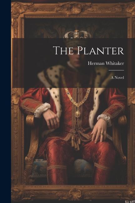 Buch The Planter Herman Whitaker