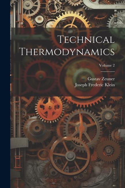 Knjiga Technical Thermodynamics; Volume 2 Gustav Zeuner