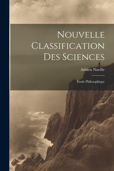 Boek Nouvelle Classification Des Sciences: Étude Philosophique Adrien Naville